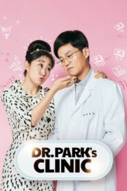 Dr. Park’s Clinic (2022) Korean Drama