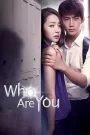 Who Are You (2013) Korean Drama