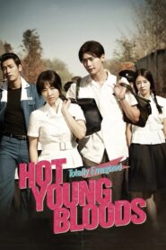 Hot Young Bloods (2014) Hindi Korean Movie