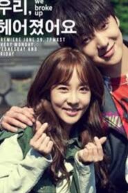 We Broke Up (2015) Korean Drama
