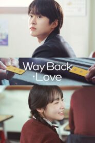 Way Back Love (2025) Korean Drama