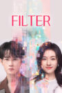 Filter (2025) Chinese Drama