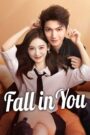 Fall in You (2025) Chinese Drama