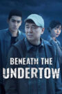 Beneath the Undertow (2025) Chinese Drama