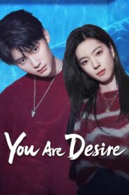 You Are Desire (2023) Hindi Chinese Drama