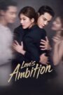 Love’s Ambition (2025) Chinese Drama