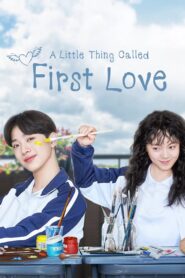 A Little Thing Called First Love (2019) Chinese Drama
