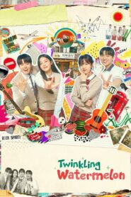 Twinkling Watermelon (2023) Hindi Korean Drama
