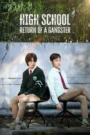High School Return of a Gangster (2024) Hindi Korean Drama