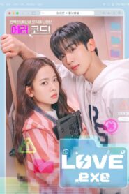 LOVE.exe (2025) Korean Drama