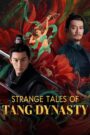 Strange Tales of Tang Dynasty (2022) Chinese Drama