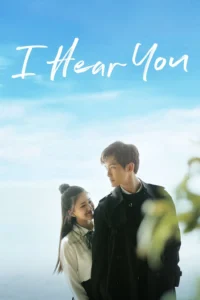 I Hear You (2019) Chinese Drama
