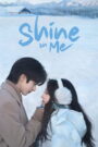 Shine on Me (2025) Chinese Drama