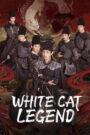 White Cat Legend (2024) Chinese Drama