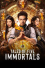 Tales of Five Immortals (2025) Chinese Drama