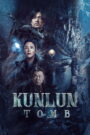 Kunlun Tomb (2022) Chinese Drama