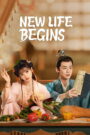 New Life Begins (2022) Chinese Drama