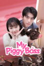 My Piggy Boss (2024) Chinese Drama