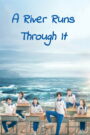 A River Runs Through It (2021) Chinese Drama