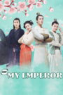Oh! My Emperor (2018) Chinese Drama