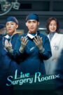 Live Surgery Room (2024) Chinese Drama