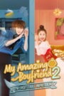 My Amazing Boyfriend 2: Unforgettable Impression (2019) Chinese Drama