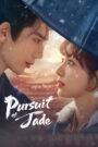 Pursuit of Jade (2026) Chinese Drama